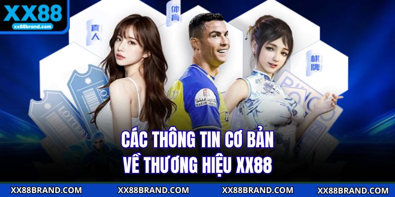 Các thông tin cơ bản về thương hiệu XX88