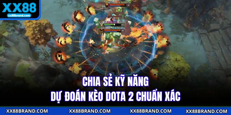 Chia sẻ kỹ năng dự đoán kèo Dota 2 chuẩn xác
